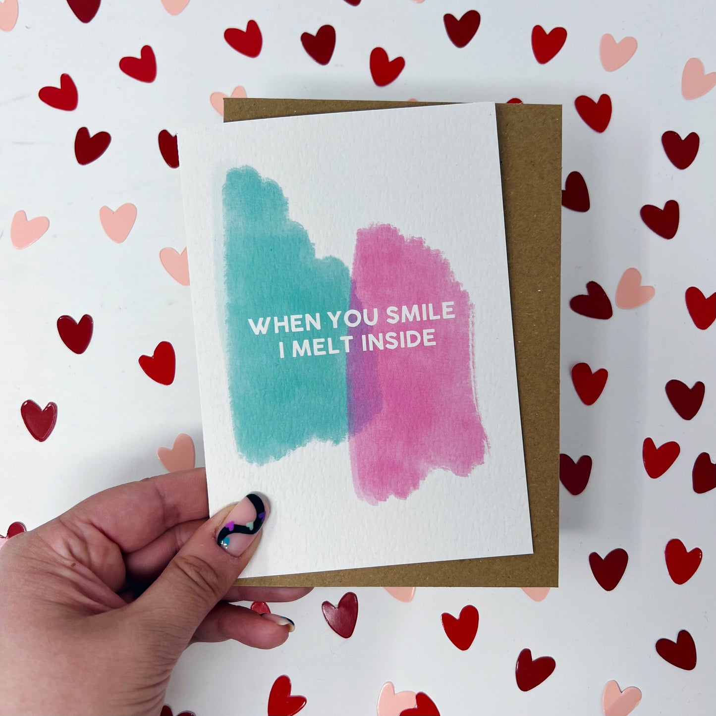 When You Smile I Melt Inside Card