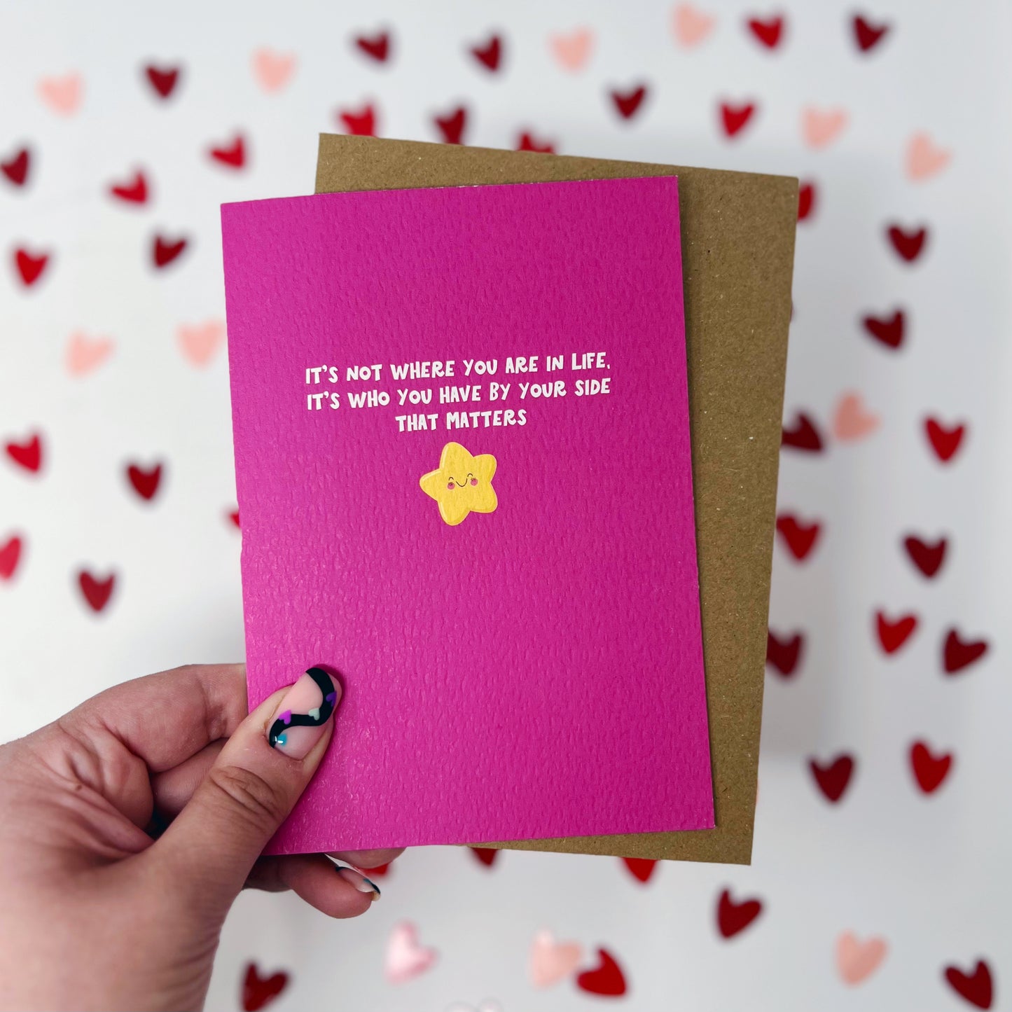 It's Not Where You Are In Life, It's Who You Have By Your Side That Matters Card