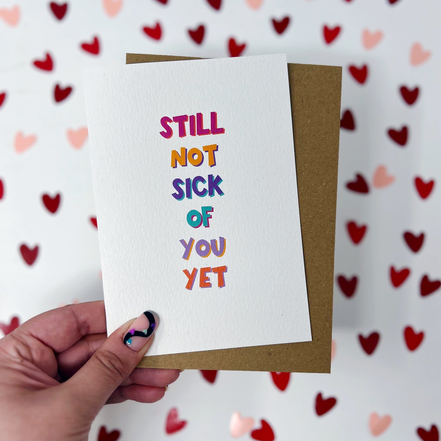 Still Not Sick Of You Yet Card