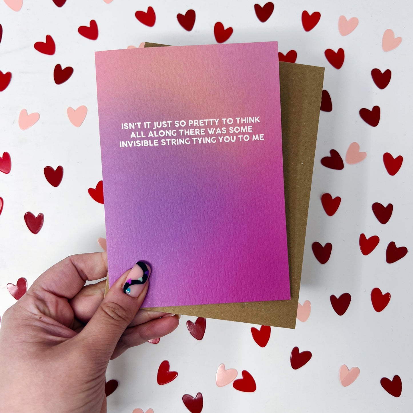 Isn't It Just So Pretty To Think All Along There Was Some Invisible String Tying You To Me 'Invisible String' Card