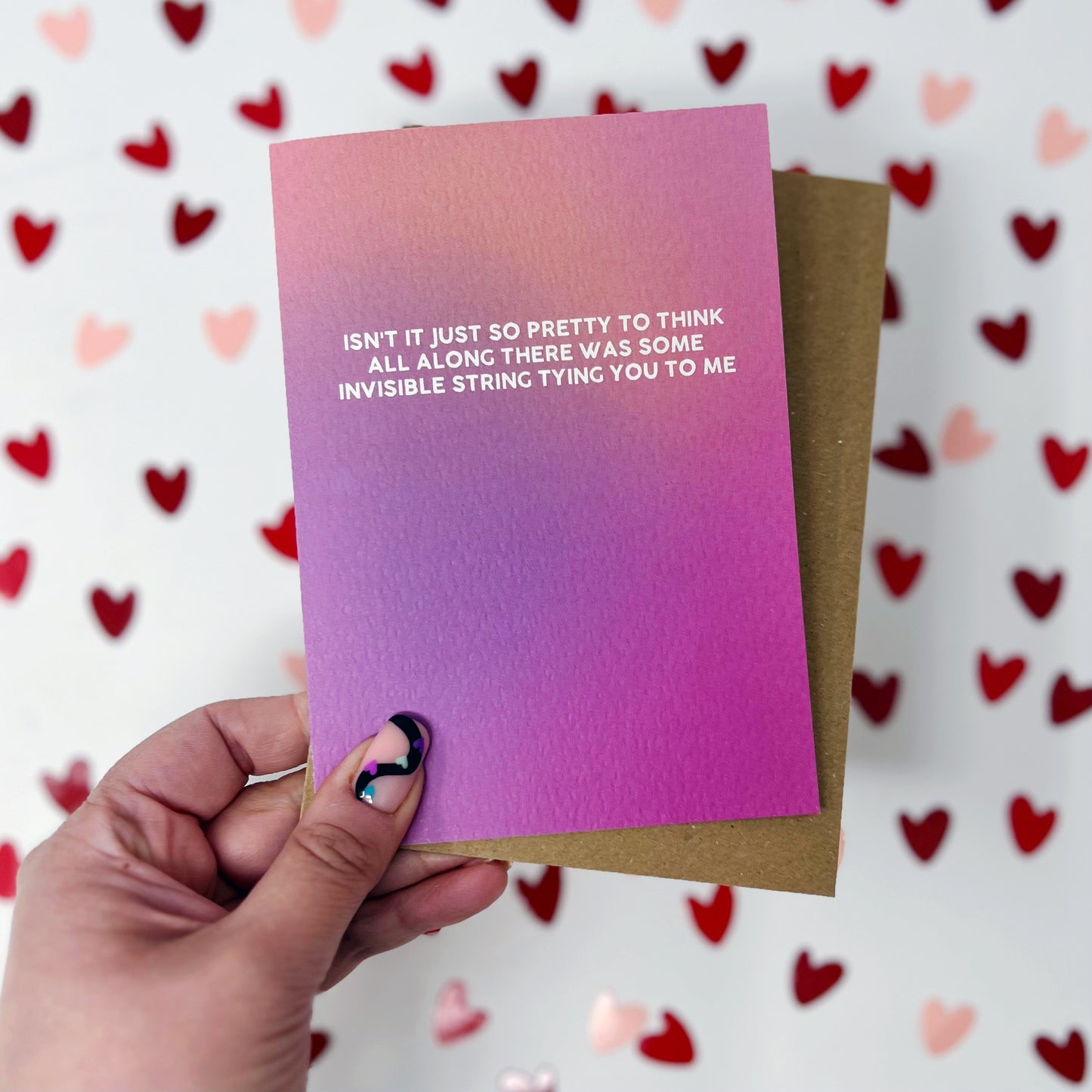 Isn't It Just So Pretty To Think All Along There Was Some Invisible String Tying You To Me 'Invisible String' Card