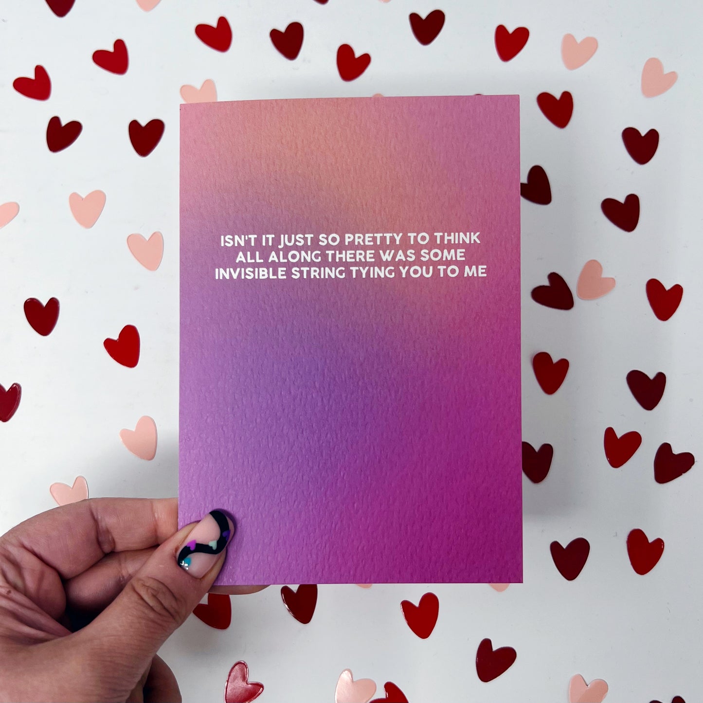 Isn't It Just So Pretty To Think All Along There Was Some Invisible String Tying You To Me 'Invisible String' Card