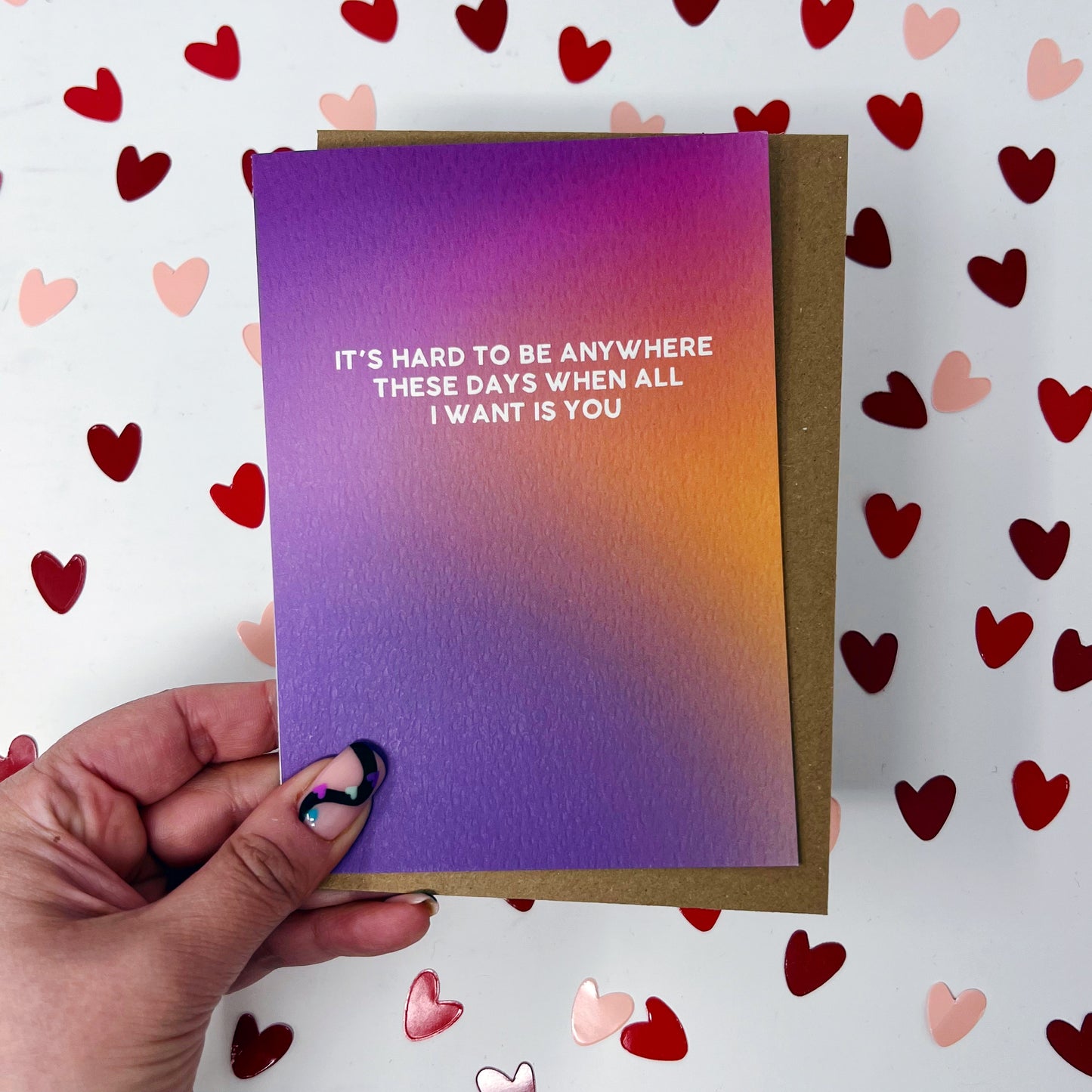 It's Hard To Be Anywhere These Days When All I Want Is You 'The Is Me Trying' Card