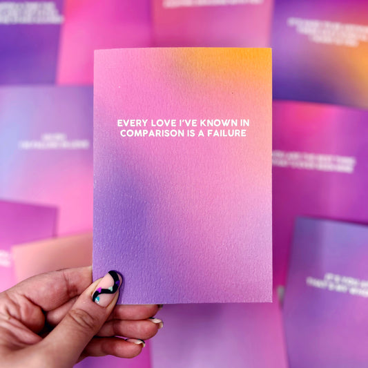Every Love I've Known In Comparison Is A Failure 'Ready For It' Card
