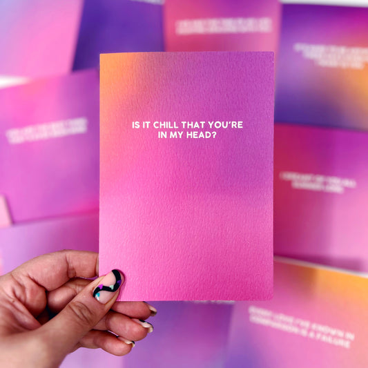 Is It Chill That You're In My Head 'Delicate' Card