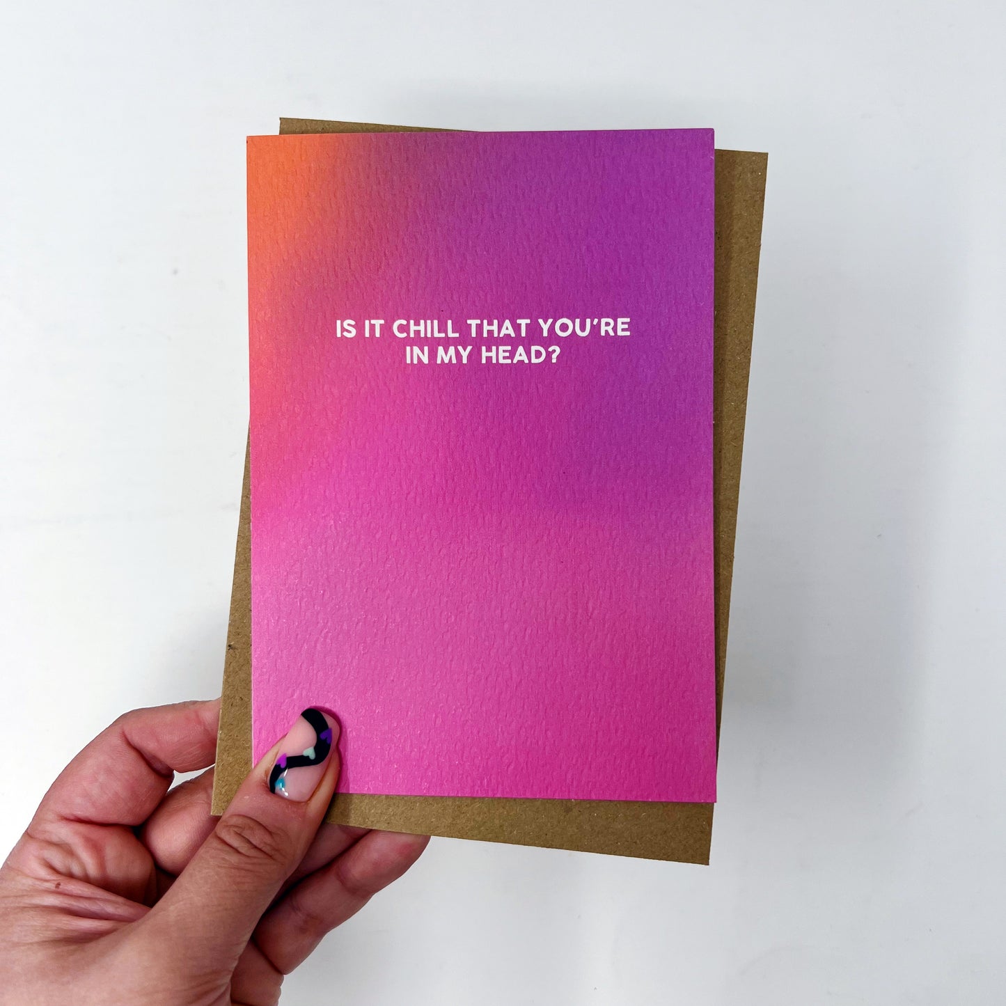 Is It Chill That You're In My Head 'Delicate' Card