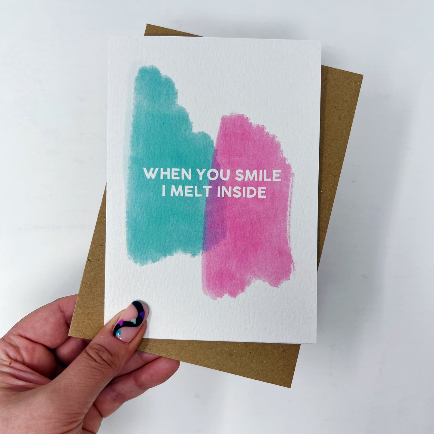 When You Smile I Melt Inside Card