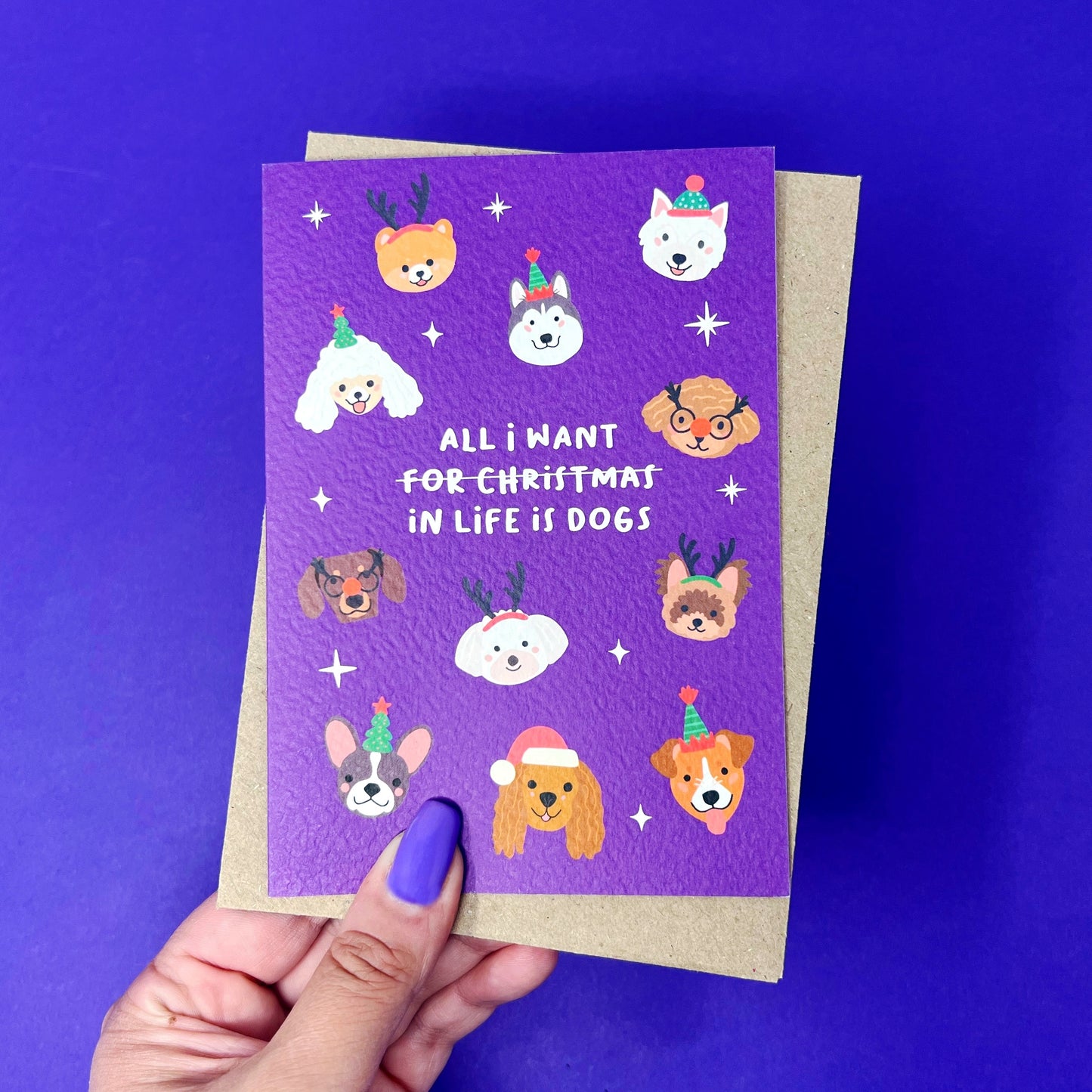 Christmas 'All I Want For Christmas (In Life) Is Dogs' Card
