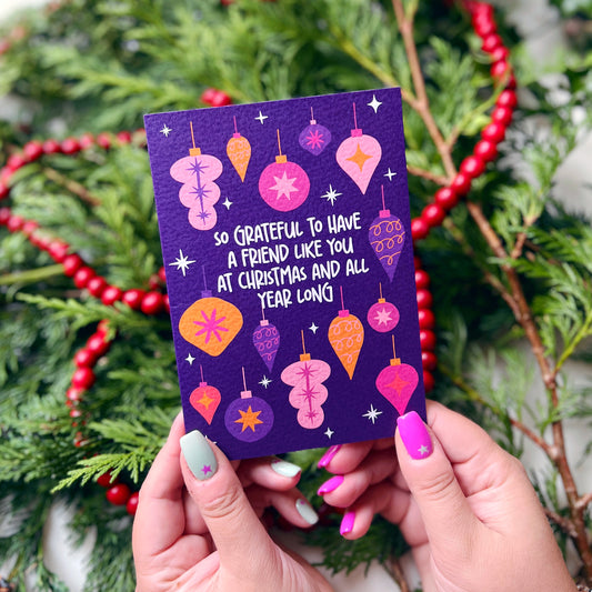 Christmas Friend 'So Grateful For A Friend Like You At Christmas And All Year Round' Card