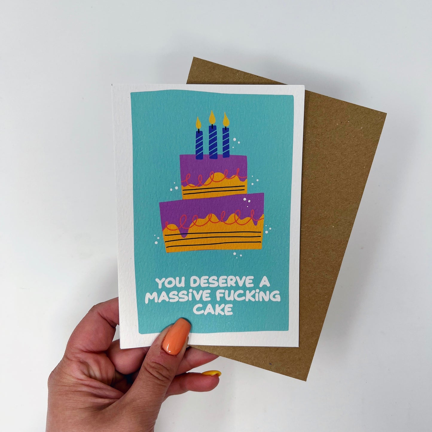 Happy Birthday 'You Deserve A Massive Fucking Cake' Card
