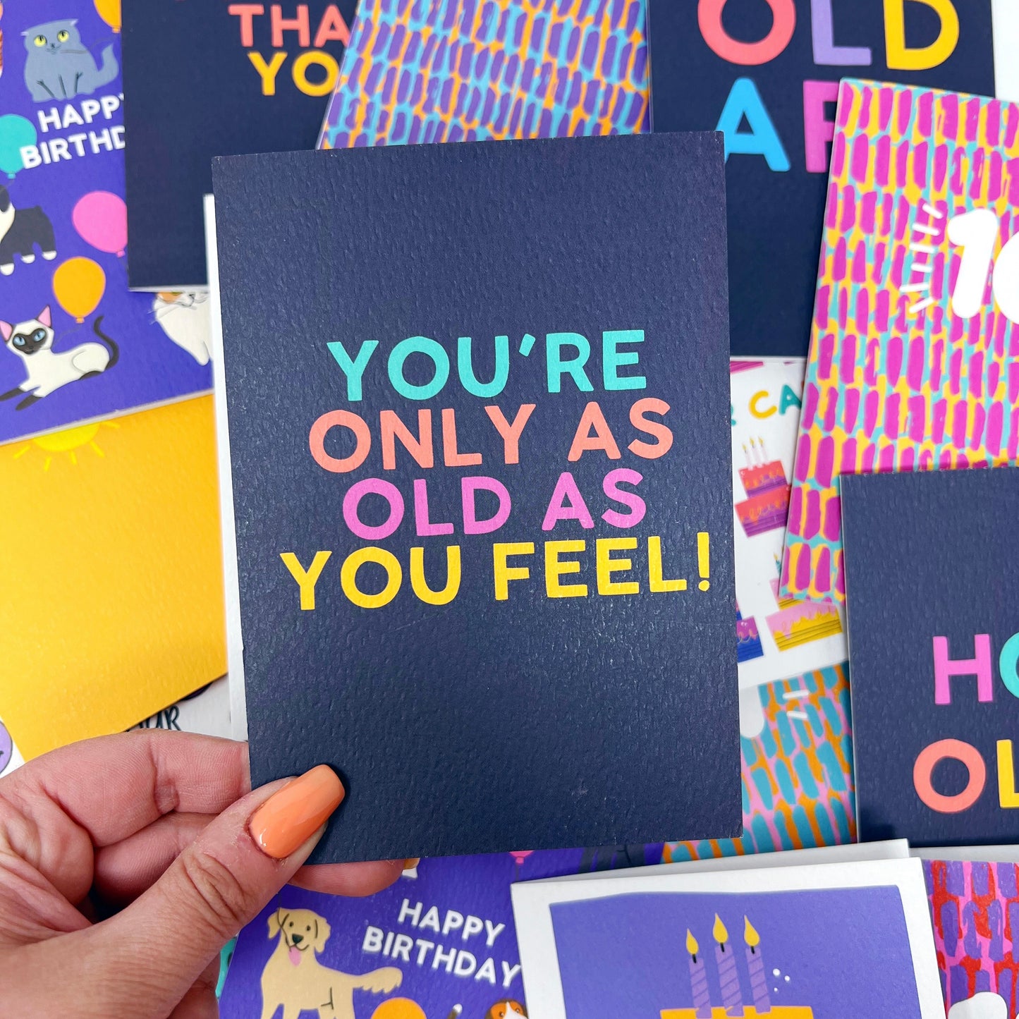 Happy Birthday 'You're Only As Old As You Feel' Card