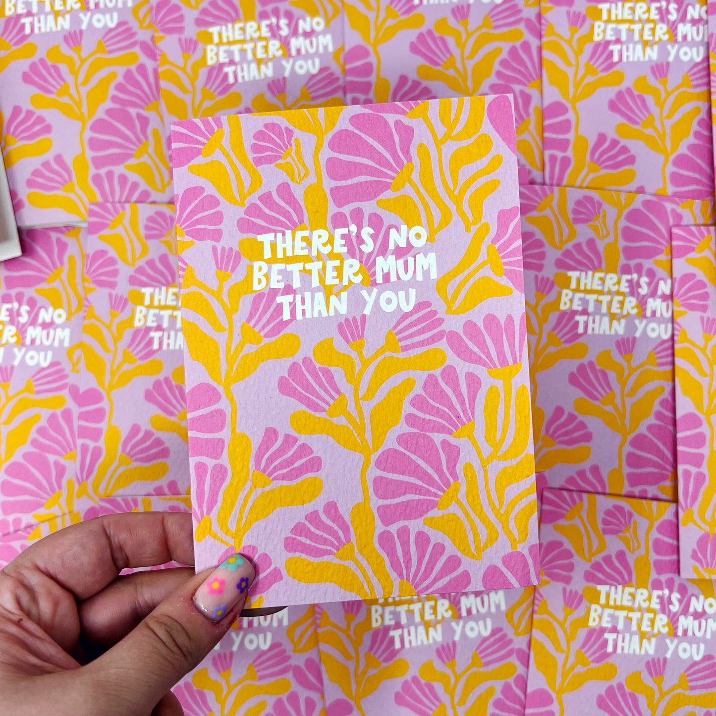 There's No Better Mum Than You Card