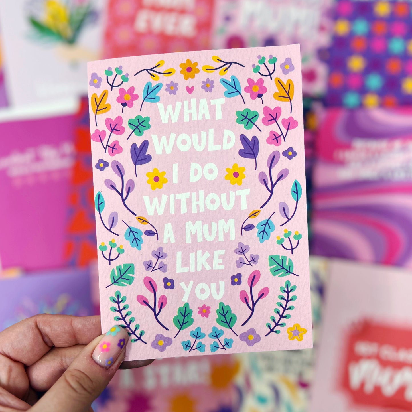 What Would I Do Without A Mum Like You