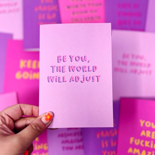 Be You, The World Will Adjust Card