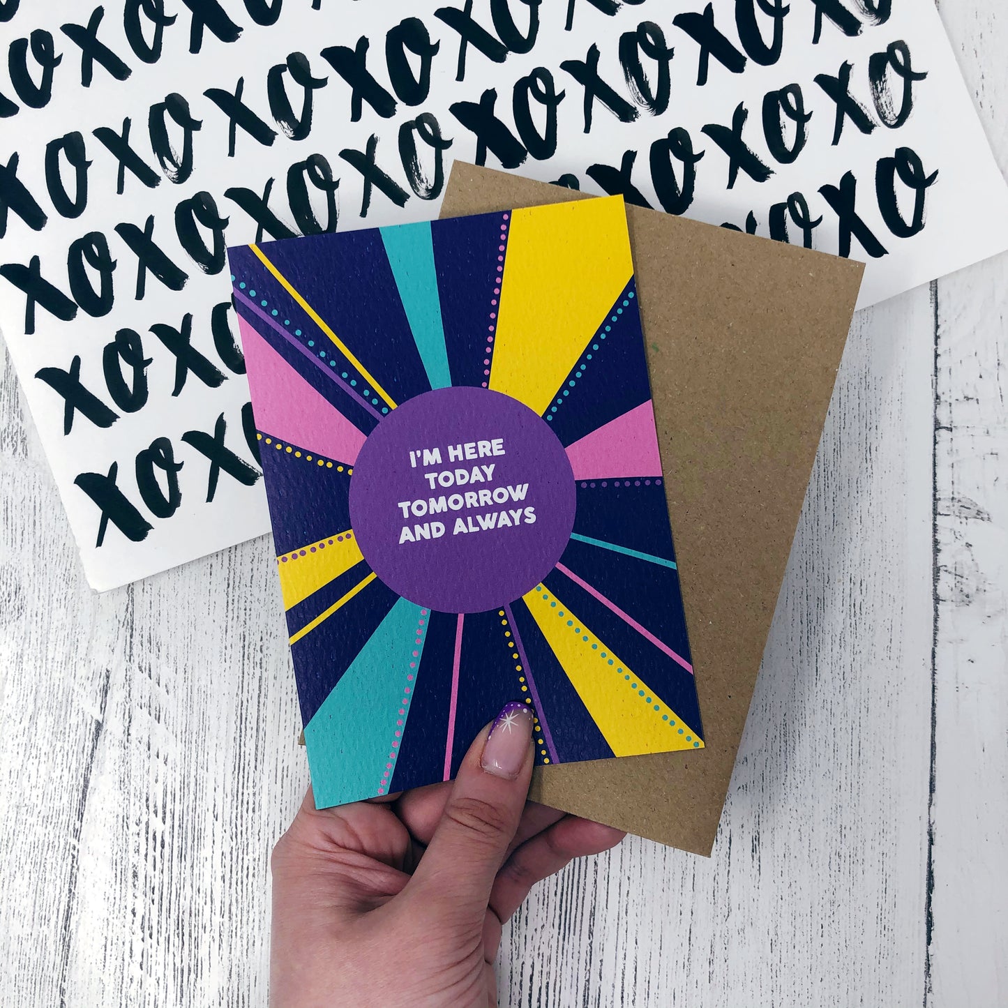 I'm Here Today, Tomorrow and Always Card