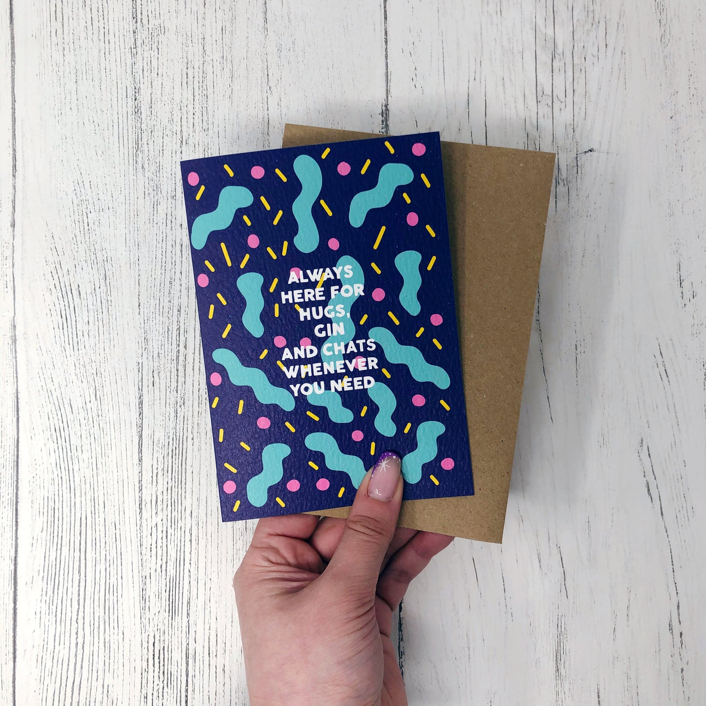 Always Here for Hugs, Gin and Chats Whenever You Need Card