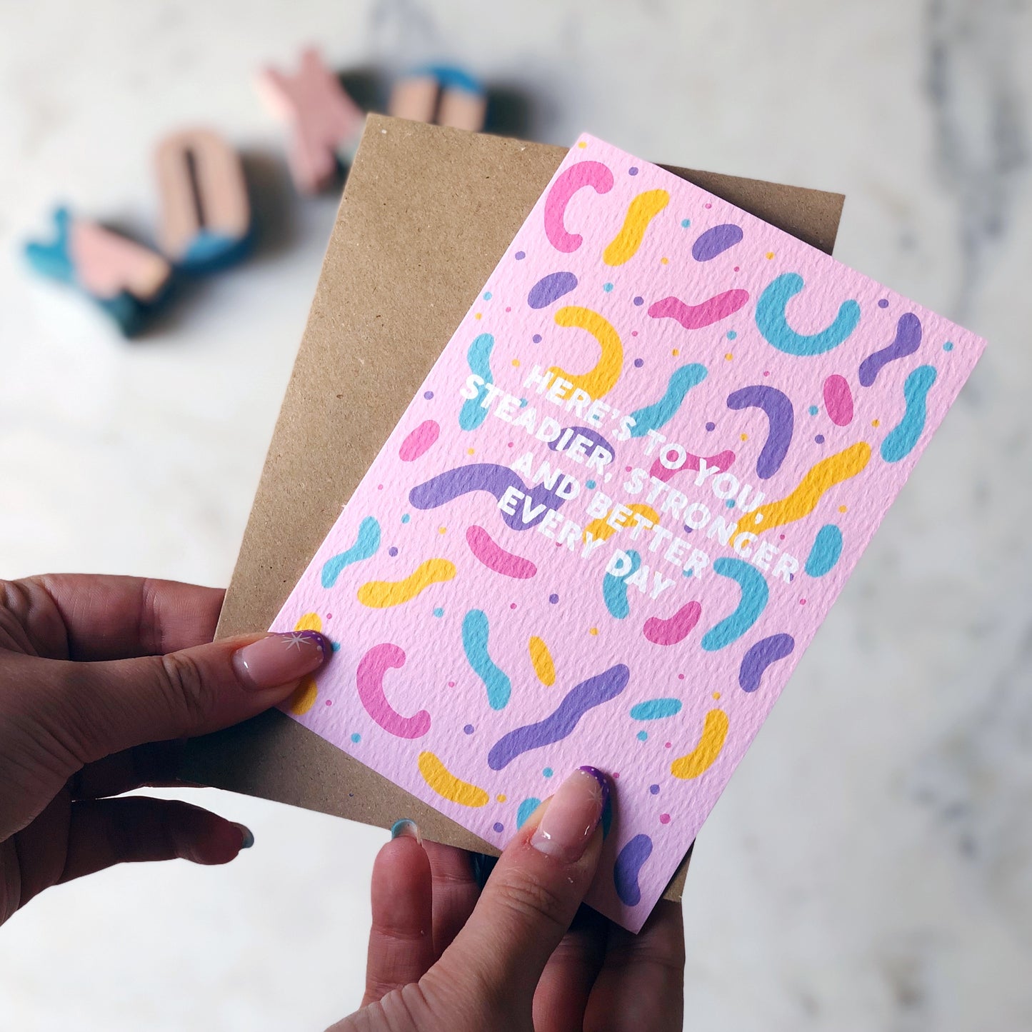 Here's To You, Steadier, Stronger and Better Every Day Card