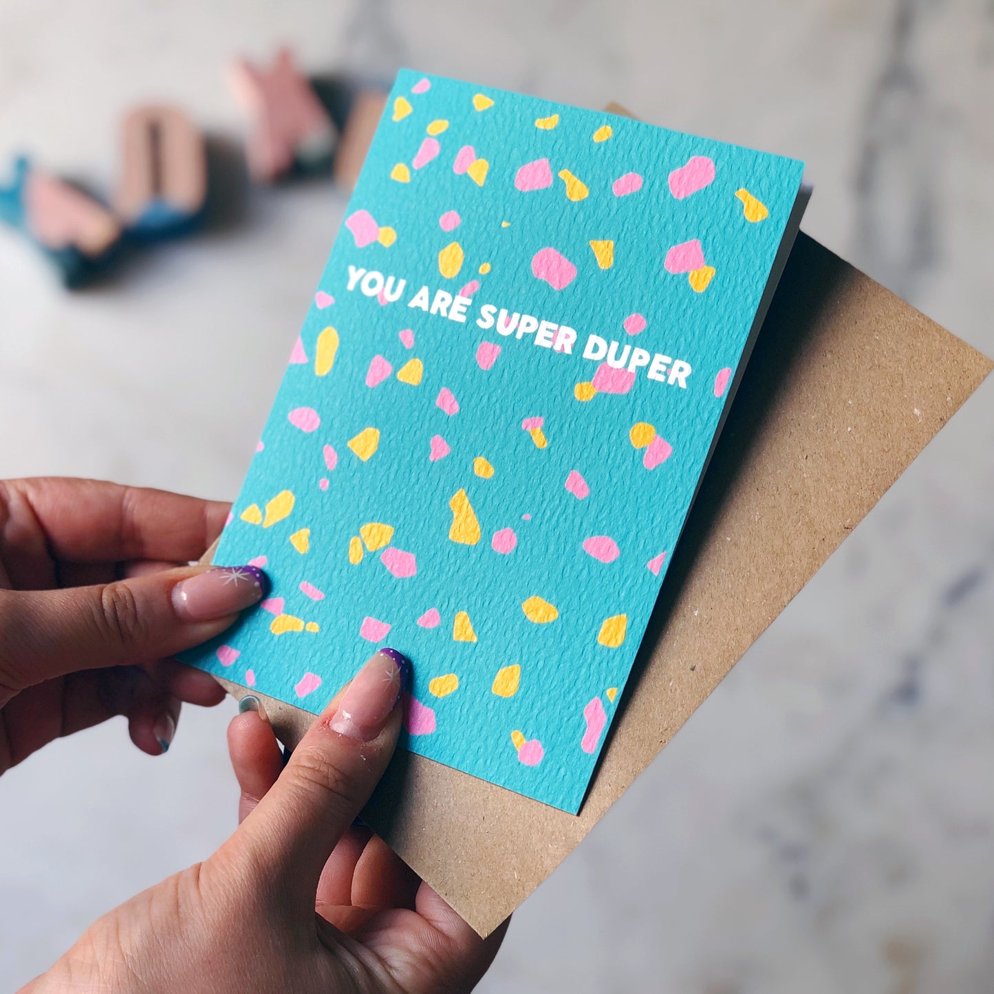 You Are Super Duper Terrazzo Card