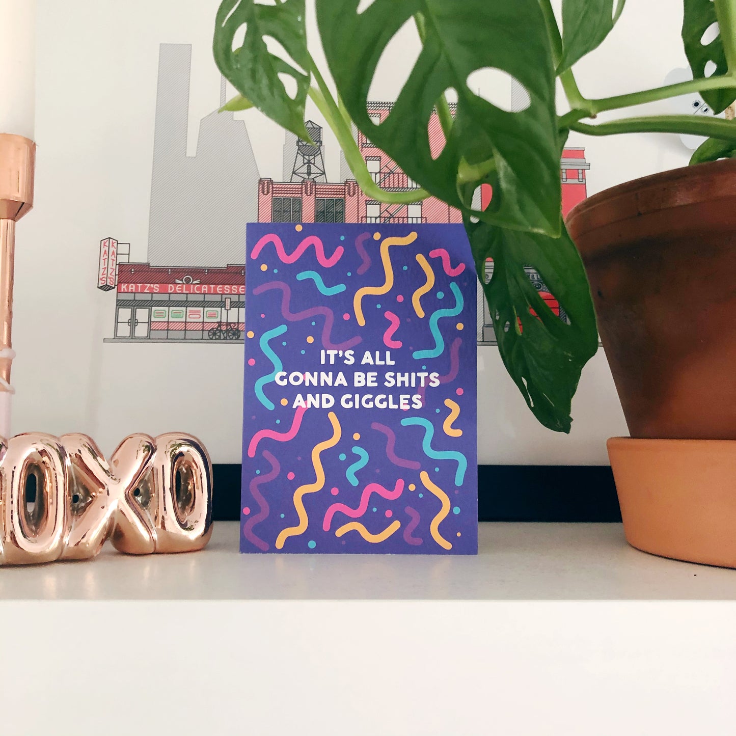 It's All Gonna Be Shits And Giggles Card