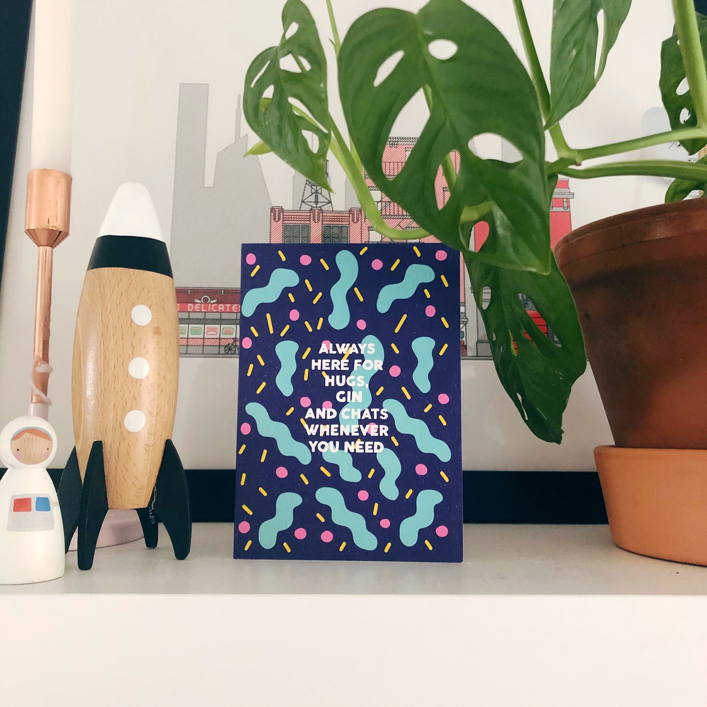 Always Here for Hugs, Gin and Chats Whenever You Need Card