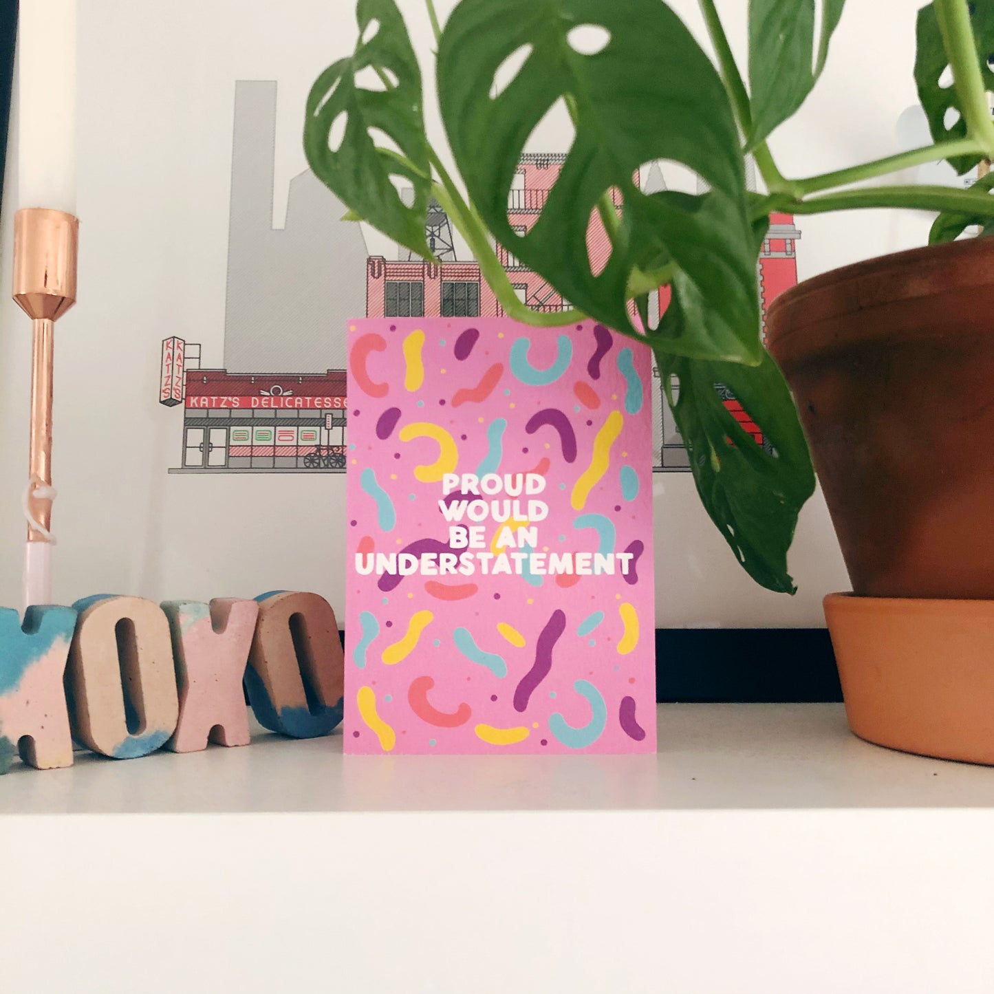 Proud Would Be An Understatement Card