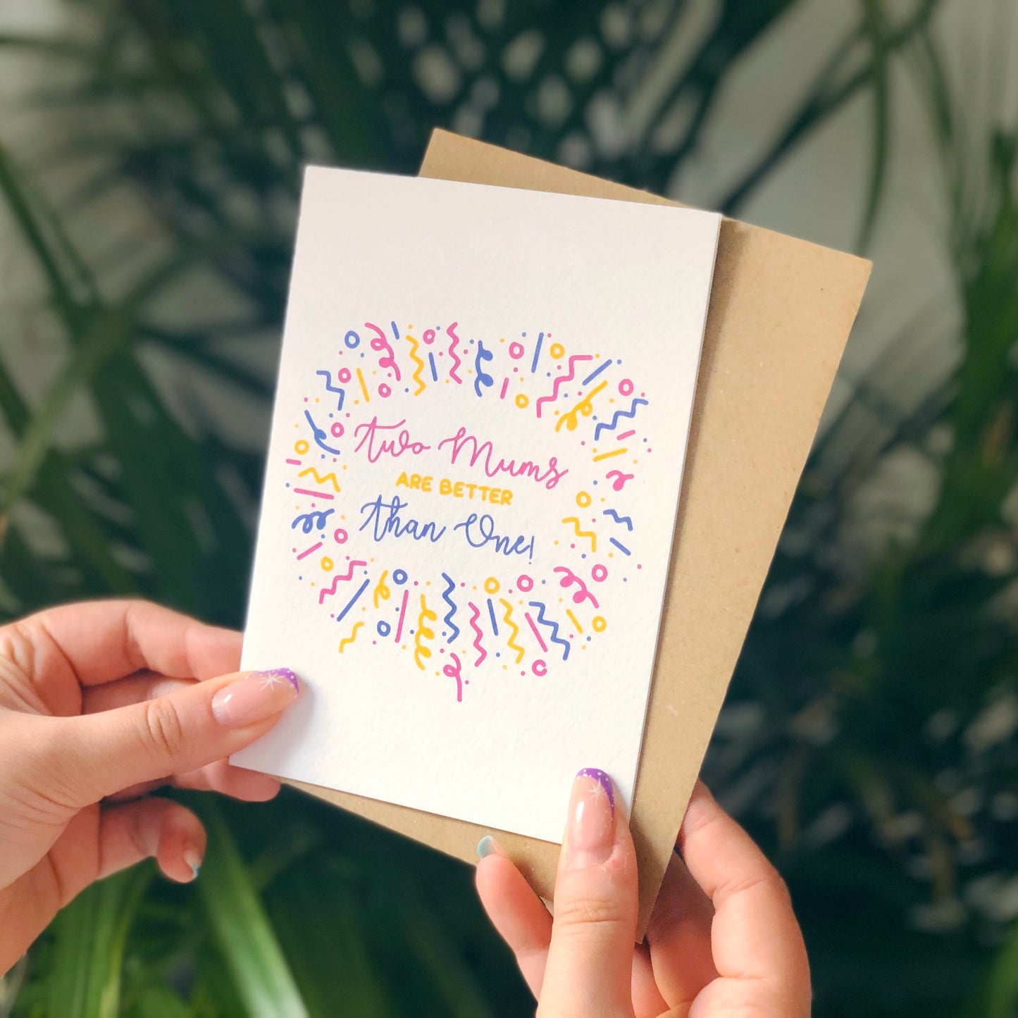 Two Mums Are Better Than One Mum Card