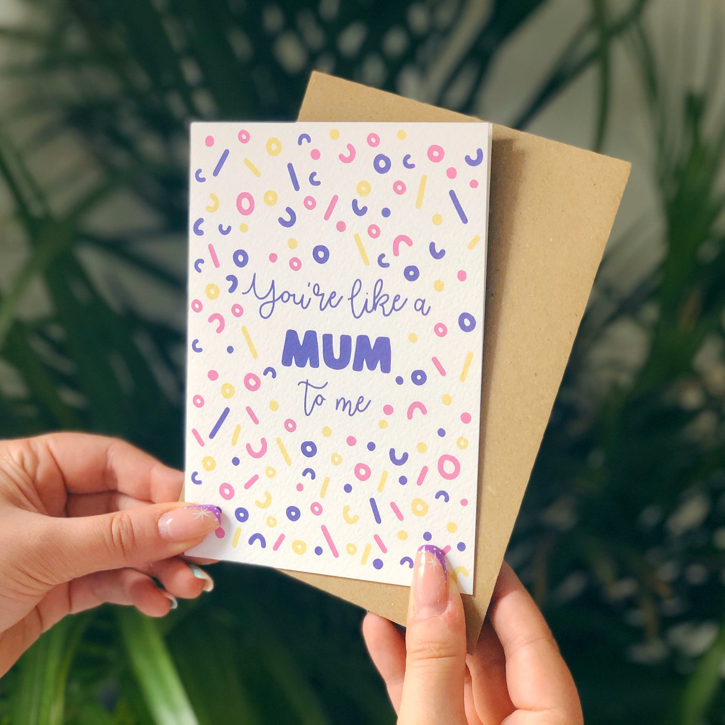 You're Like A Mum To Me Card