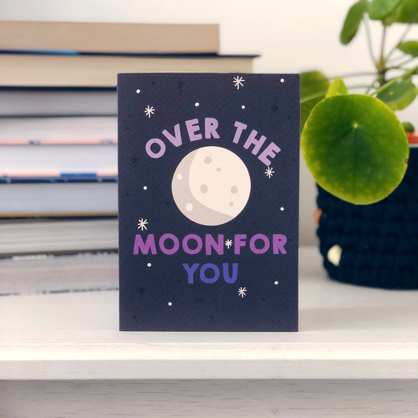 Over The Moon For You Card