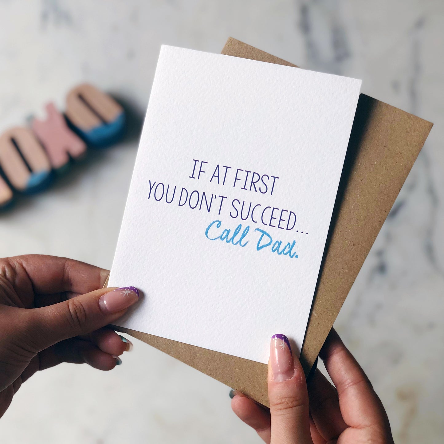 If At First You Don't Succeed, Call Dad Card