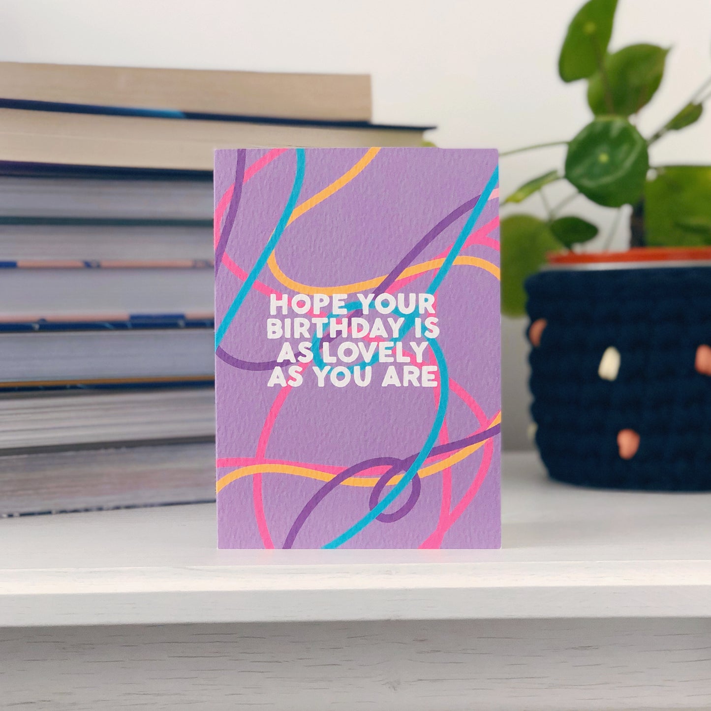 Hope Your Birthday Is As Lovely As You Are Card