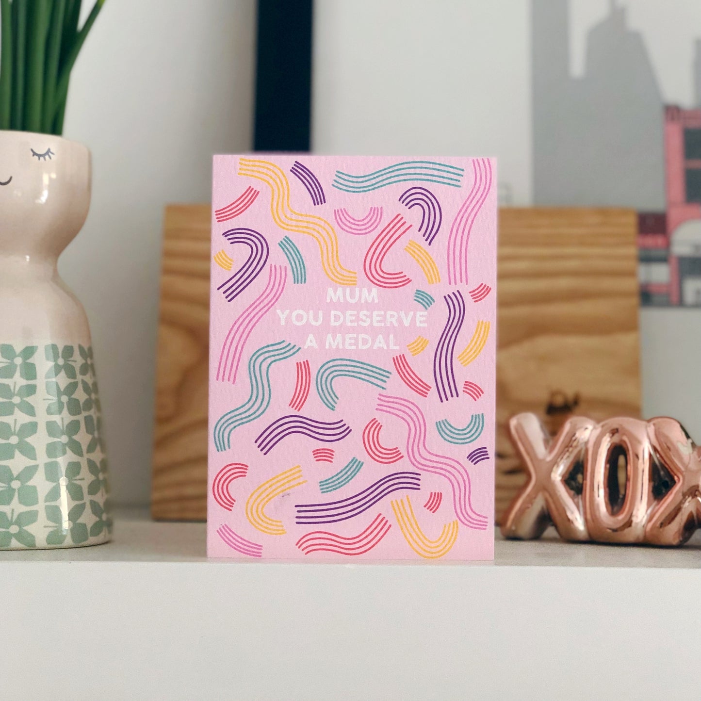 Mum You Deserve A Medal Card