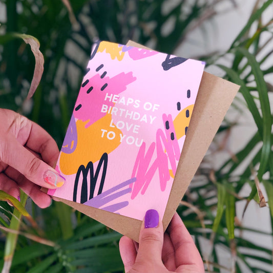 Heaps Of Birthday Love To You Card