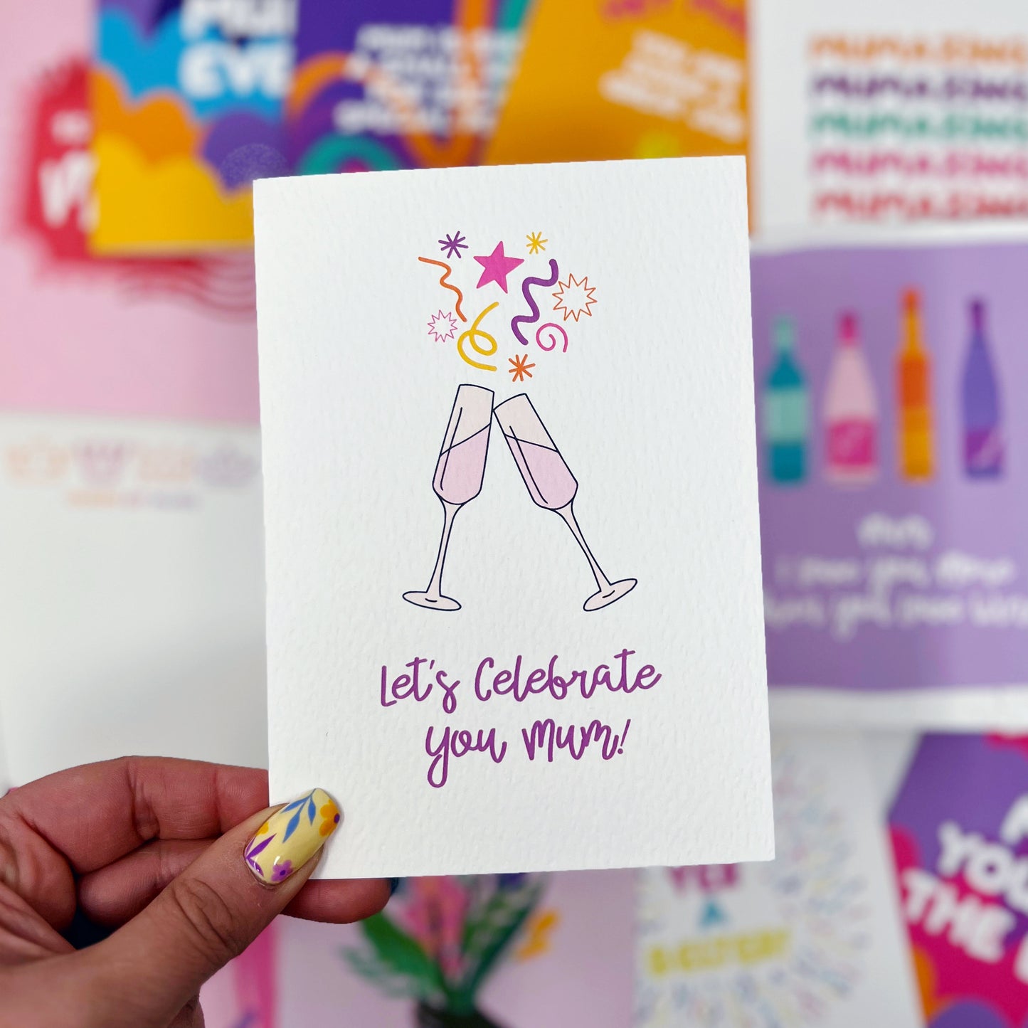 Let's Celebrate You Mum Card
