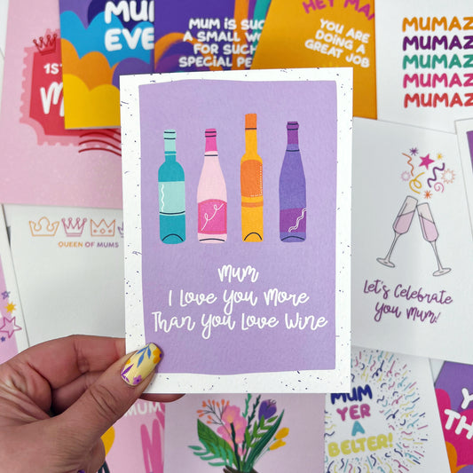 Mum I Love You More Than You Love Wine Card