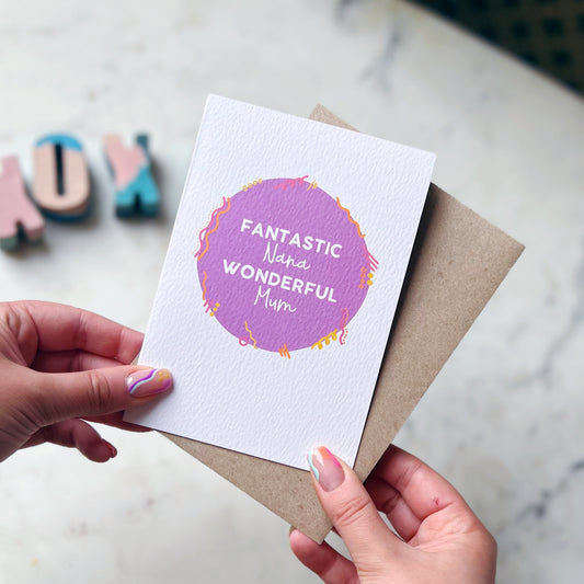Fantastic Nana Wonderful Mum Card