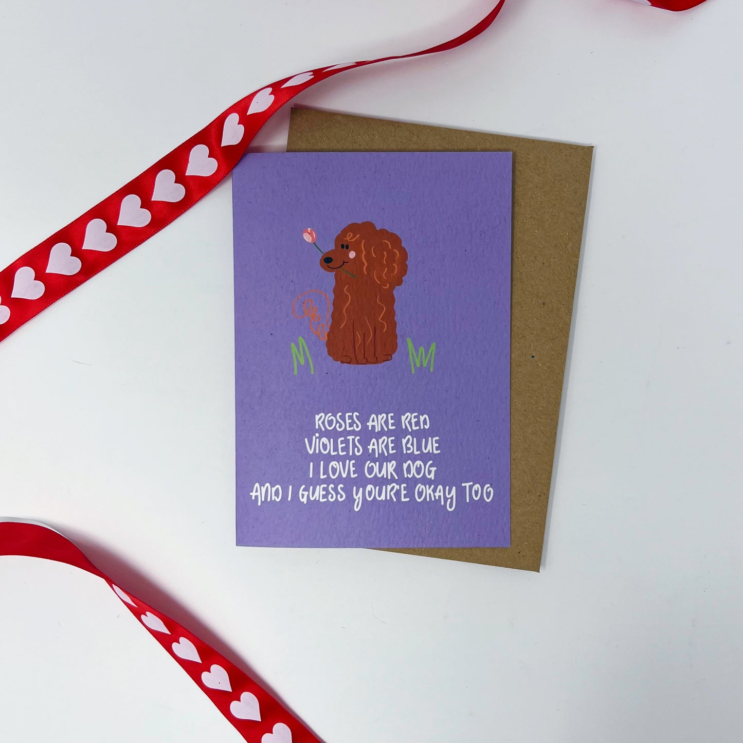 Roses Are Red, Violets Are Blue, I Love Our Dog And I Guess You're Okay Too Card