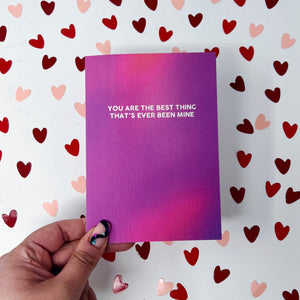 You Are The Best Thing That's Ever Been Mine 'Mine' Card