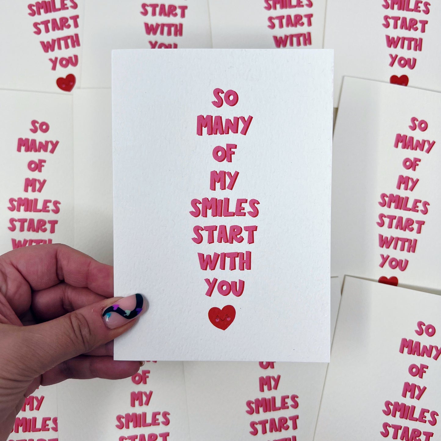 So Many Of My Smiles Start With You Card