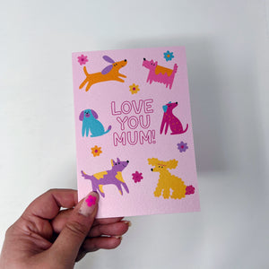 Love You Mum Dog Card