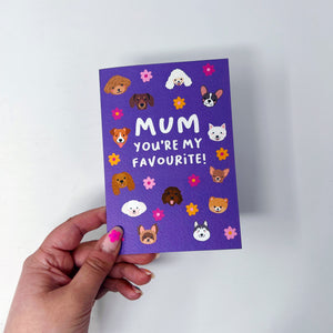 Mum You're My Favourite Dog Card