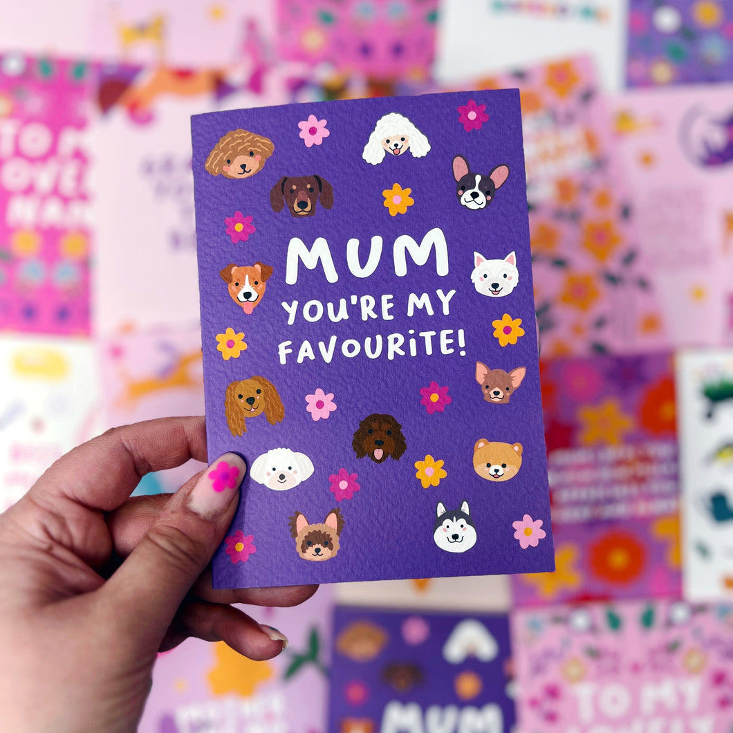 Mum You're My Favourite Dog Card