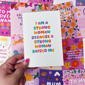 I Am A Strong Woman Because A Strong Woman Raised Me Card