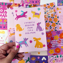 I'm Not A Regular Mum, I'm A Dog Mum Card