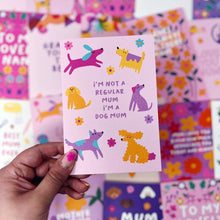 I'm Not A Regular Mum, I'm A Dog Mum Card