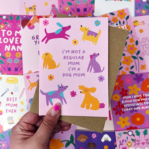 I'm Not A Regular Mum, I'm A Dog Mum Card