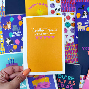 Excellent Friend Would Recommend Card