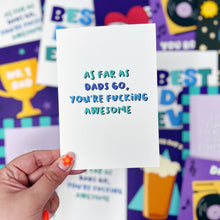 As Far As Dad's Go You're Fucking Awesome Card