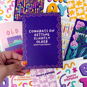 Congrats On Getting Slightly Older Birthday Card