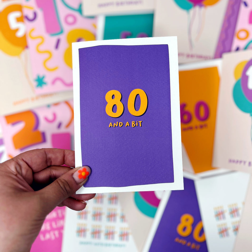 80 And A Bit Birthday Card