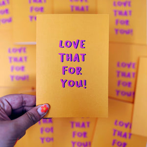 Love That For You Card